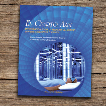 Irmgard María Gräf, “Investigación sobre la medicina del futuro con luz, frecuencia y sonido: El Cuarto Azul”