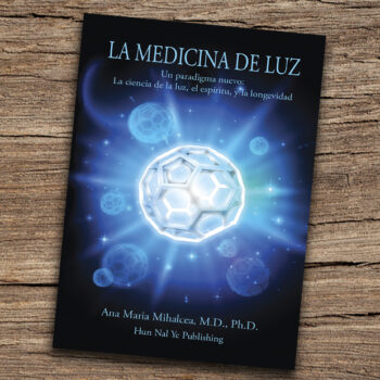 Dr. Ana María Mihalcea, “La Medicina de Luz”