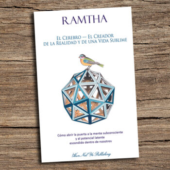 Ramtha, “El Cerebro — El Creador de la Realidad y de una Vida Sublime”